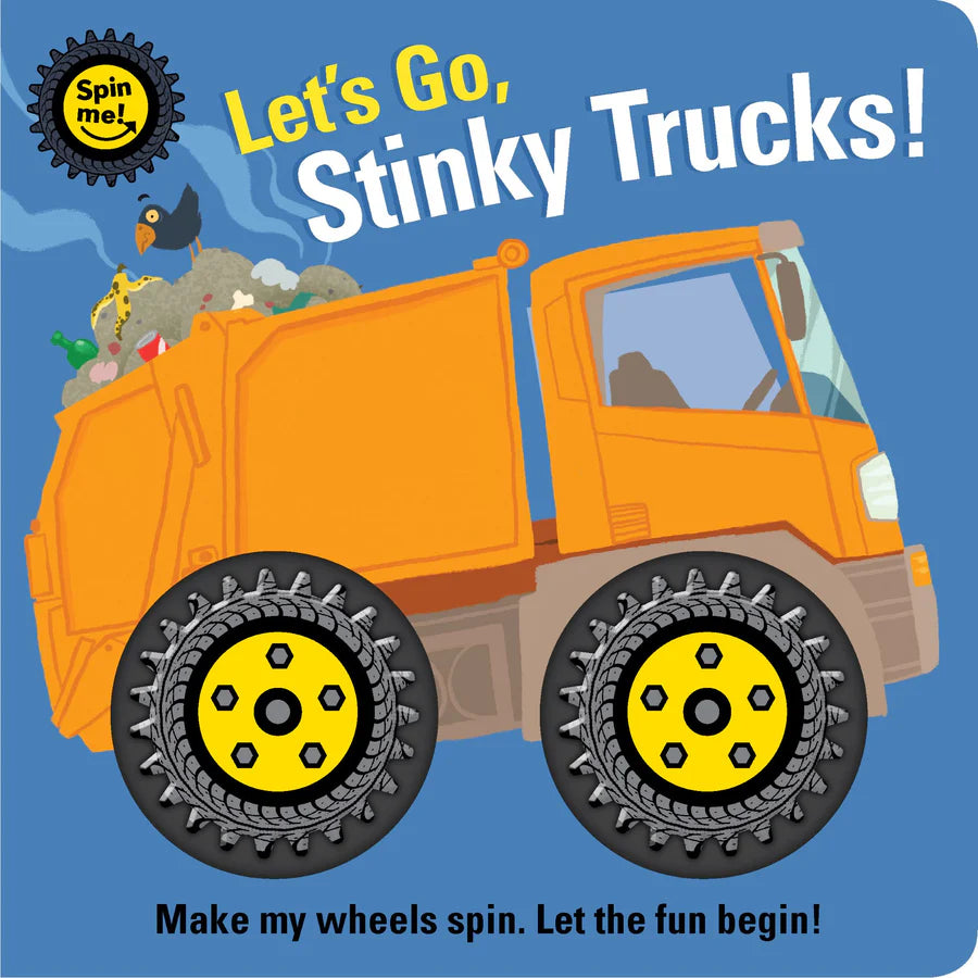 Spin Me! - Let's Go, Stinky Trucks! Board Book