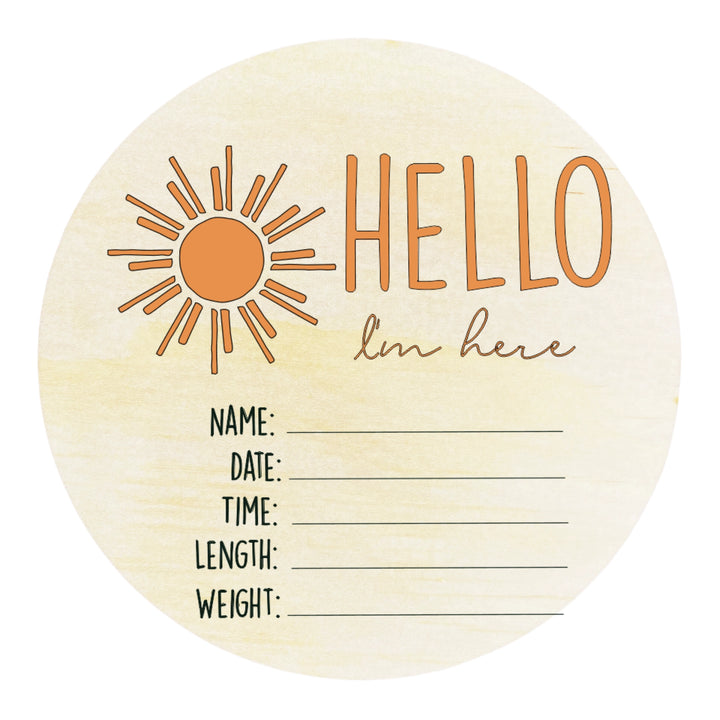 Wooden Announcement Plaque - Hello I'm Here Sun