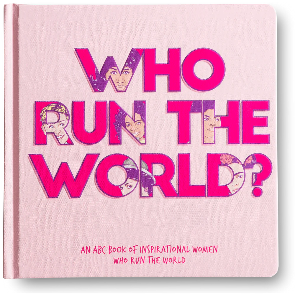 Who Run the World? Hardcover Book