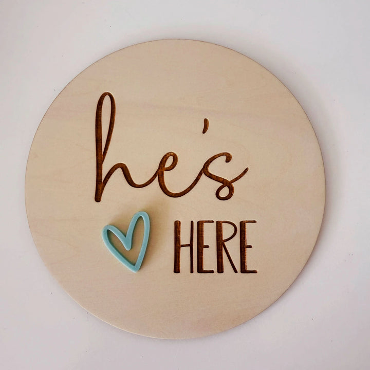Timber Announcement Plaque - He's Here