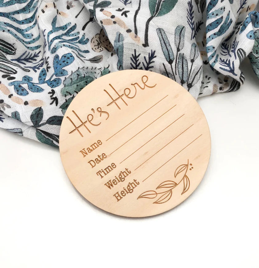 Wooden Announcement Plaque - He's Here