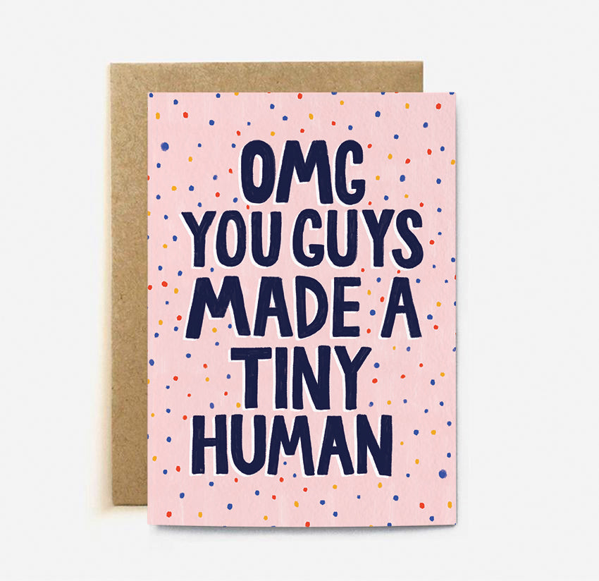 Greeting Card - OMG You Guys Made A Tiny Human Pink